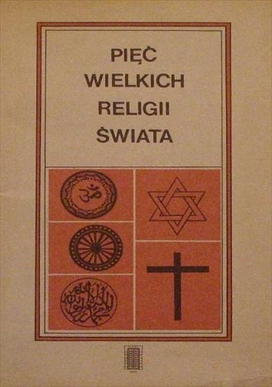 Pięć wielkich religii świata opracowanie zbiorowe - okładka książki - Instytut Wydawniczy PAX, 1986 rok.jpg
