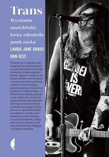 2022-06-25 - Trans. Wyznania anarchistki, która zdradziła punk rocka - Laura Jane Grace  Dan Ozzi.jpg