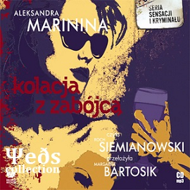 Marinina Aleksandra - Kolacja Z Zabójcą - audiobook-cover.png